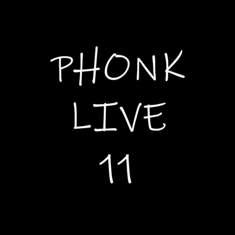 Phonk Live 11 ft. nckoki | Boomplay Music