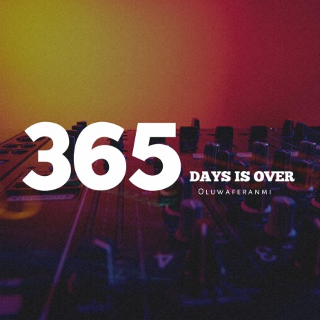 365 Days is Over | Boomplay Music