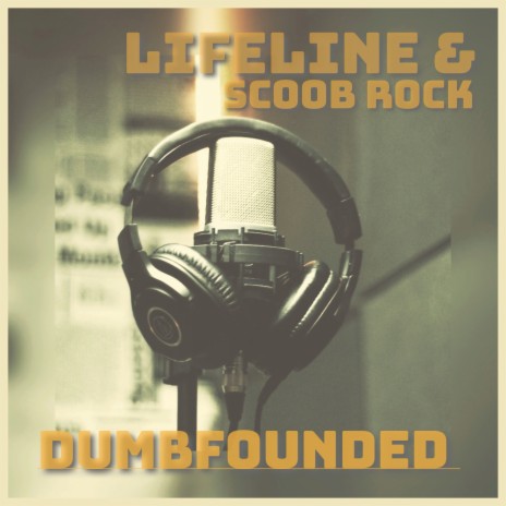 Dumbfounded ft. Lifeline