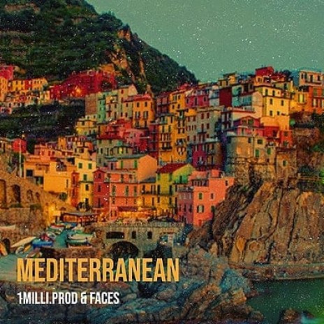 Mediterranean ft. Faces