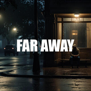 Far Away (Emotional Instrumentals)