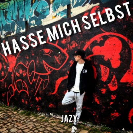 Hasse mich selbst | Boomplay Music