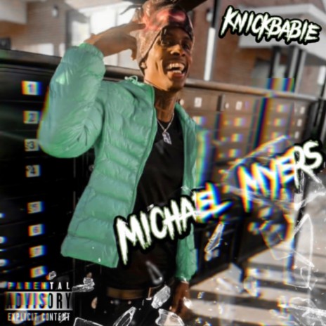 Michael Myers ft. Knick Babie | Boomplay Music