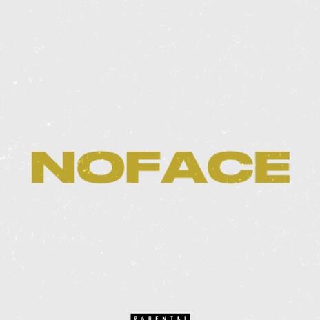 NoFace | Boomplay Music