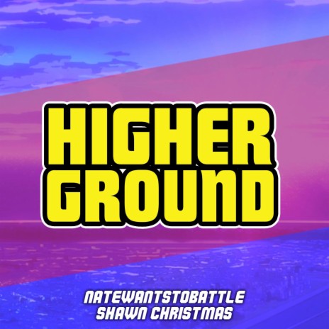 Higher Ground (From My Hero Academia) ft. Shawn Christmas | Boomplay Music