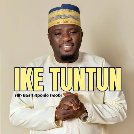 IKE TUNTUN | Boomplay Music