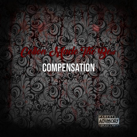 Compensation ft. Sincerely A.E | Boomplay Music