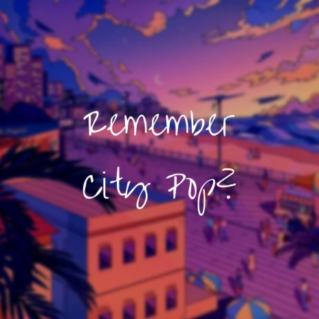 Remember City Hop | Boomplay Music