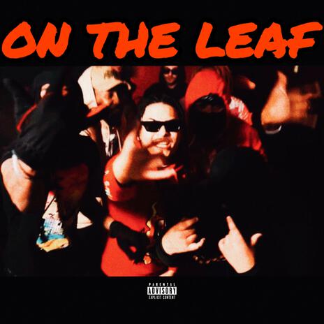 ON THE LEAF | Boomplay Music