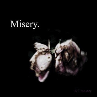 Misery ft. Chelsea lyrics | Boomplay Music