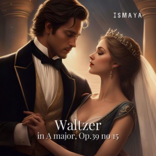 Waltzer in A major, Op.39 no 15