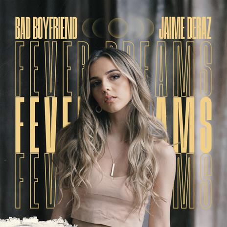 Fever Dreams ft. Jaime Deraz | Boomplay Music