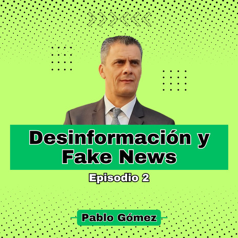 Desinformación y Fake News. Episodio 2 | Boomplay Music