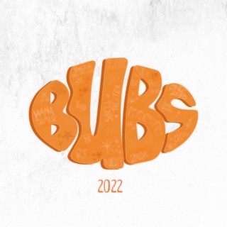 Bubs 2022