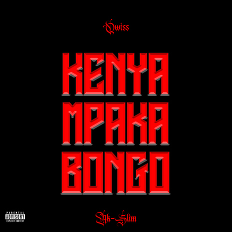 Kenya Mpaka Bongo ft. AK-slim | Boomplay Music