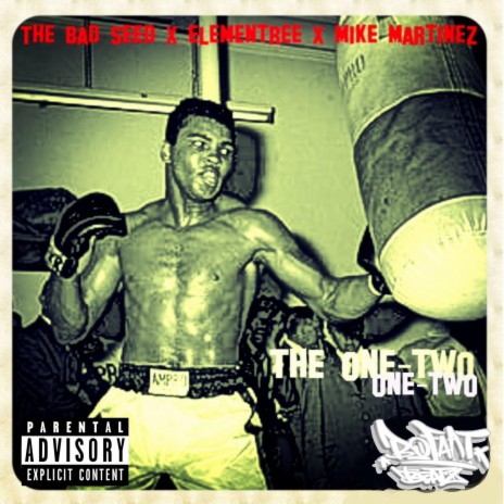 The One-Two ft. The Bad Seed, Elementree & Mike Martinez | Boomplay Music