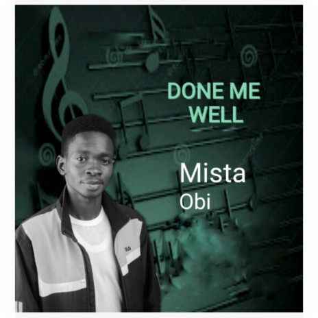 DONE ME WELL | Boomplay Music