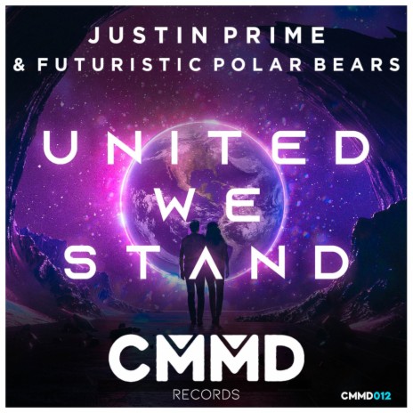 United We Stand (Original Mix) ft. Futuristic Polar Bears | Boomplay Music