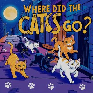 Where did the cats go