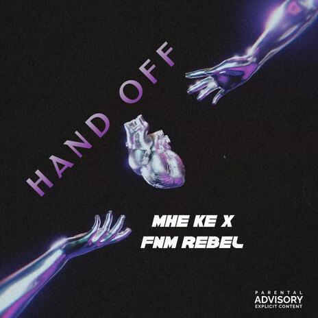 Hand Off ft. FNM Rebel | Boomplay Music