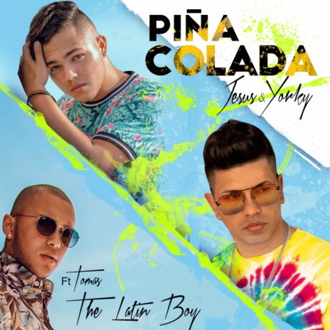 Piña Colada (ft. Tomás The Latin Boy) ft. Tomás The Latin Boy | Boomplay Music