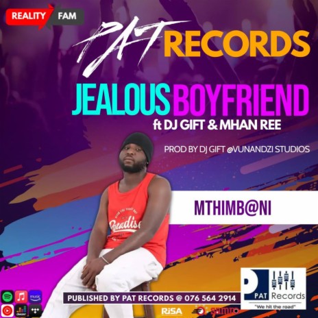 Jealous Boyfriend ft. Dj Gift & Mhan Ree | Boomplay Music