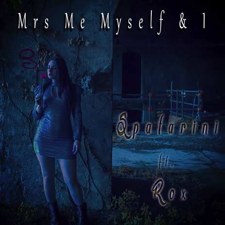 Mrs Me Myself & I ft. Rox | Boomplay Music