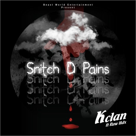 Snitch D Pains ft. Raw Hdx | Boomplay Music