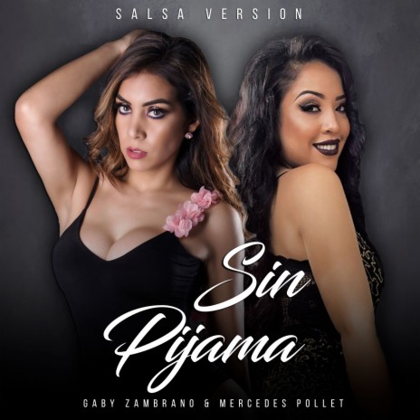 Sin Pijama (Salsa Version) ft. Mercedes Pollet | Boomplay Music