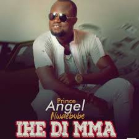 Ihe Di Mma | Boomplay Music