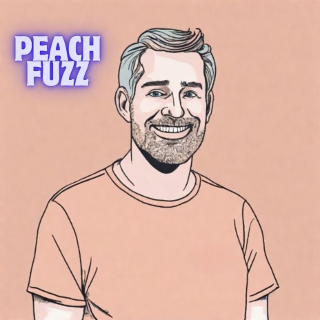Peach Fuzz | Boomplay Music