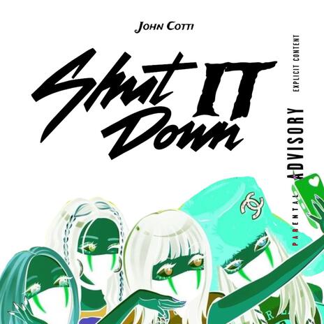 SHUT IT DOWN | Boomplay Music