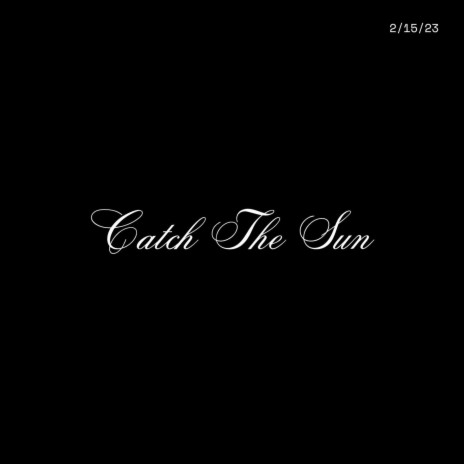 Catch The Sun