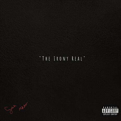 The Irony Real | Boomplay Music