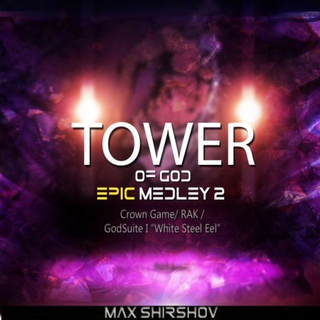 Tower of God Epic Medley 2: Crown Game / Rak / GodSuite I White Steel Eel | Boomplay Music