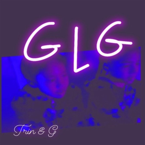 Glg ft. G | Boomplay Music