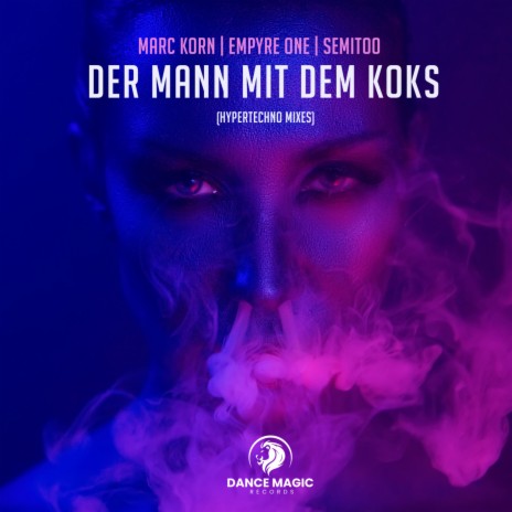 Der Mann Mit Dem Koks (Hypertechno Edit) ft. Empyre One & Semitoo | Boomplay Music