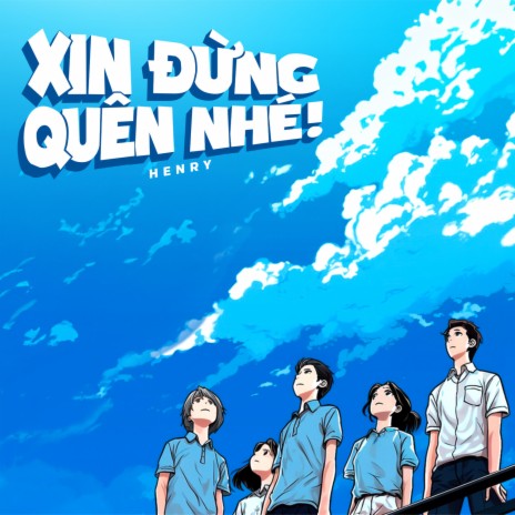 Xin Đừng Quên Nhé | Boomplay Music