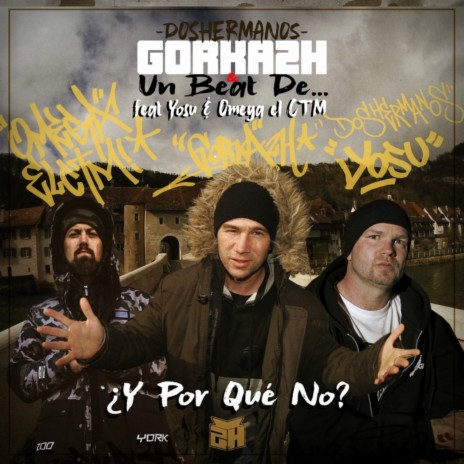 ¿Y Por Qué No? ft. Un Beat De..., Doshermanos, yosu & Omega El Ctm | Boomplay Music