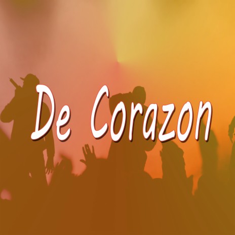 De Corazon | Boomplay Music
