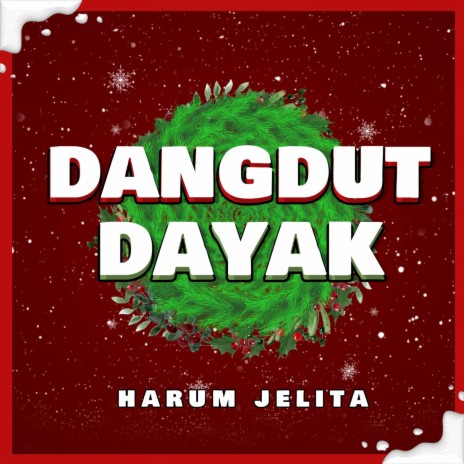 Dangdut Dayak | Boomplay Music