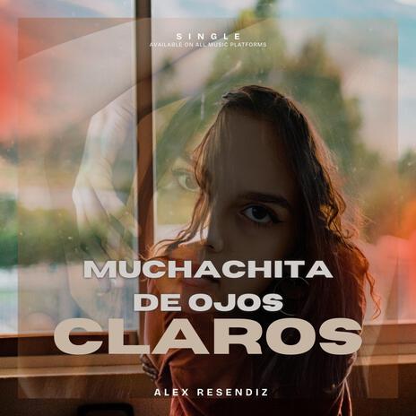 Muchachita De Ojos Claros | Boomplay Music