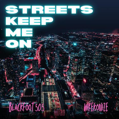 Streets Keep Me On (feat. Wrekonize) | Boomplay Music