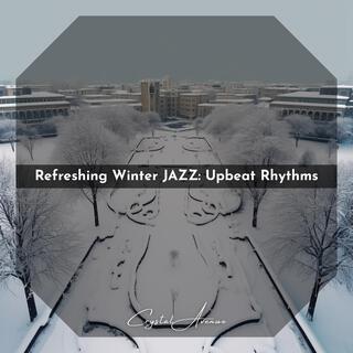 Refreshing Winter Jazz: Upbeat Rhythms