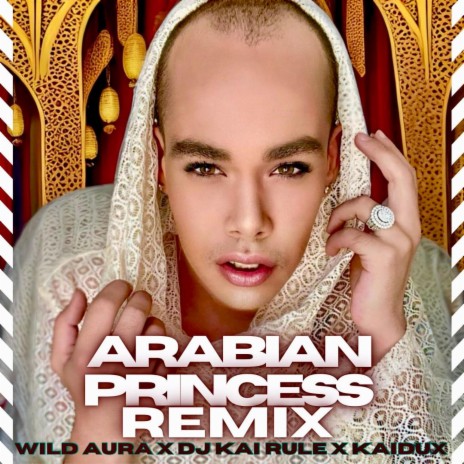 Arabian Princess (Remix) ft. DJ KAI Rule & KAIDUX | Boomplay Music