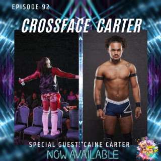 Crossface Carter (Guest: Caine Carter)