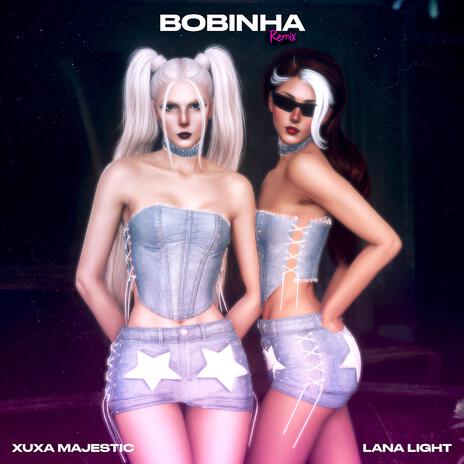 Bobinha (Remix) ft. Lana Light | Boomplay Music