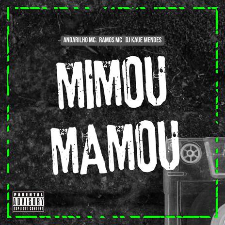 MIMOU, MAMOU ft. Ramos Mc & Andarilho Mc | Boomplay Music