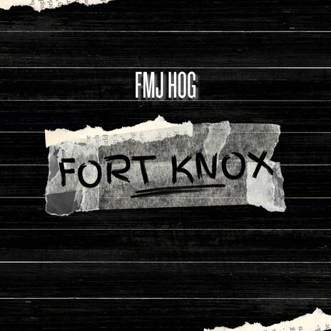 Fort Knox | Boomplay Music