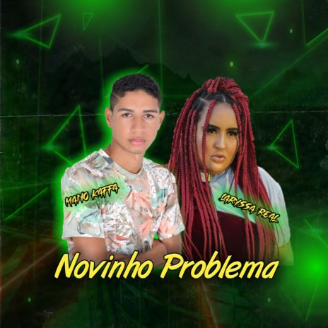 Novinho Problema ft. Laryssa Real | Boomplay Music